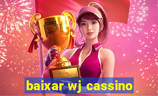 baixar wj cassino